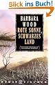 Rote Sonne, schwarzes Land. Roman.