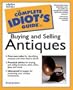 Complete Idiot's Guide to Buying and Selling Antiques