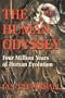 The Human Odyssey: Four Million Years of Human Evolution