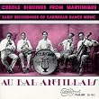 Au Bal Antillais: Franco Creole Biguines From Martinique, Early Recordings Of Caribbean Dance Music