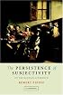 The Persistence of Subjectivity: On the Kantian Aftermath