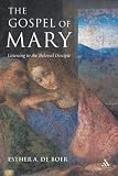 The Gospel of Mary: Beyond a Gnostic and A Biblical Mary Magdalene Esther A. de Boer