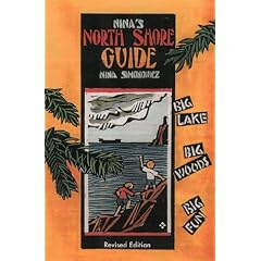 Nina's North Shore Guide: Big Lake, Big Woods, Big Fun