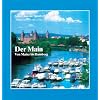 Der Main - Von Mainz bis Bamberg: Guide f�r die Sportschiffahrt