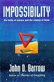 Impossibility : The Limits of Science and the Science of Limits John D. Barrow