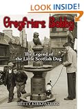Greyfriars Bobby: The Legend of the Little Scottish Dog