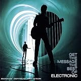 Get the Message: the Best of Electronic/+DVD