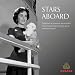 Stars Aboard: Celebrities of Yesteryear Who Travelled Cunard Line During the Golden Age of Transatlantic Travel