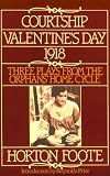Courtship, Valentine's Day, 1918: Three Plays from the Orphans' Home Cycle (Pantheon Classic Cookbook)