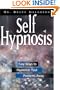 Self Hypnosis: Easy Ways to Hypnotize Your Problems Away