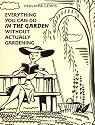 Everything You Can Do in the Garden without Actually Gardening