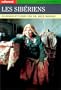 Les Sib�riens. De  Russie et d'Asie, une vie, deux mondes