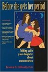 Before She Gets Her Period: Talking with Your Daughter about Menstruation