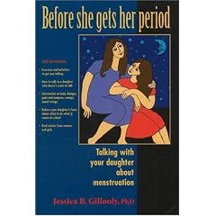Before She Gets Her Period: Talking with Your Daughter About Menstruation