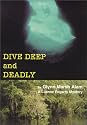 Dive Deep and Deadly