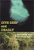 Dive Deep and Deadly