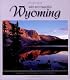 Wyoming: Wild & Beautiful