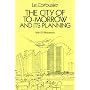 The City of To-morrow and Its Planning