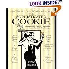 The Sophisticated Cookie by  Jeanne Benedict