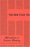 The New Fuck You: Adventures in Lesbian Reading
