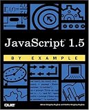 JavaScript 1.5 by Example (By Example)