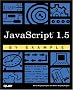 JavaScript 1.5 by Example