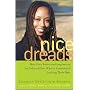 Nice Dreads: Hair Care Basics and Inspiration for Colored Girls Who've Considered Locking Their Hair