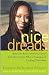   - Nice Dreads: Hair Care Basics and Inspiration for Colored Girls Who've Considered Locking Their Hair