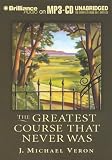 Greatest Course That Never Was, The