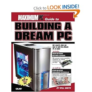 Maximum PC Guide to Building a Dream PC - Maximum PC 