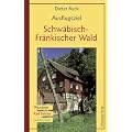 Ausflugsziel Schw�bisch-Fr�nkischer Wald: Wandern - Rad fahren - Entdecken