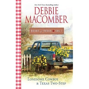 Heart of Texas, Vol. 1: Lonesome Cowboy Texas Two-Step by Debbie Macomber