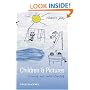 Children and Pictures: Drawing and Understanding (Understanding Childrens Worlds)