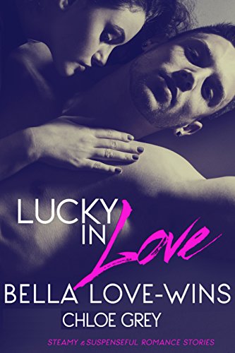 Lucky in Love Romance Anthology: Six Steamy and Suspenseful 'First in a Series' New Adult and College Romance Stories