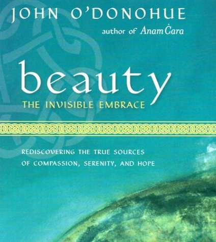 Beauty: The Invisible Embrace