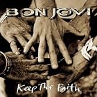 Click here to buy Keep the Faith by  Bon Jovi .