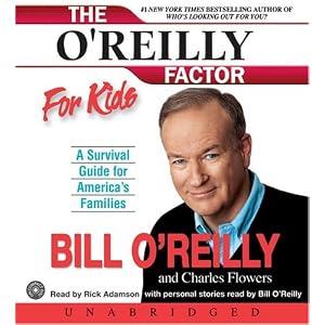The O'Reilly Factor for Kids CD: A Survival Guide for America's Families [Audiobook][Unabridged] (Audio CD)The O'Reilly Factor for Kids CD: A Survival Guide for America's Families [Audiobook][Unabridged] (Audio CD)