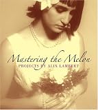 Mastering the Melon: Projects by Alix Lambert