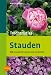 Taschenatlas Stauden: 313 Stauden f&uuml;r Garten und Landschaft