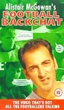 Alistair McGowans Football Backchat [VHS]