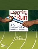 Learning on the Run: Active Christian Learning Experiences for Youth And Adults (0881774715) by Endacott, Ted