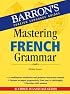 Mastering French Grammar (Barron's Foreign Language Guides)