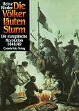 Produkt-Bild: Die V&ouml;lker l&auml;uten Sturm. Die europ&auml;ische Revolution von 1848/49