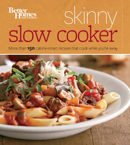 Better Homes and Gardens Skinny Slow Cooker (Better Homes and Gardens Cooking)