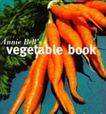 Annie Bell's Vegetable Book