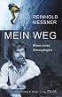 Mein Weg. Bilanz eines Grenzg�ngers