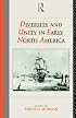 Diversity and Unity in Early North America (Rewriting Histories)