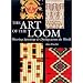 The Art of the Loom: Weaving, Spinning, and Dyeing across the World