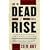 And the Dead Shall Rise: The Murder of Mary Phagan and the Lynching of Leo Frank