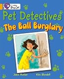 Pet Detectives: Band 09/Gold: The Ball Burglary (Collins Big Cat)